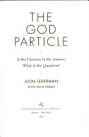 Copertina  The God particle : if the universe is the answer, what is the question?