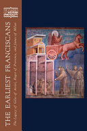 Copertina  The earliest franciscans : the legacy of Giles of Assisi, Roger of Provence, and James of Milan