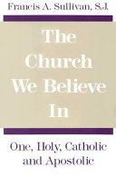 Copertina  The Church we believe in : One, Holy, Catholic and Apostolic