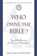 Copertina  Who owns the Bible? : toward the Recovery of a Christian Hermeneutic