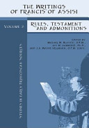 Copertina  The writings of Francis of Assisi : rules, testament and admonitions