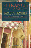 Copertina  St. Francis of Assisi : passion, poverty, and the man who transformed the Caholic Church