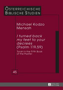 Copertina  I turned back my feet to your decress (Psalm 119,59) : Torah in the Fifth Book of the Psalter