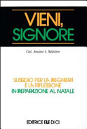 Copertina  Vieni, Signore : sussidio per la preghiera e la riflessione in preparazione al Natale