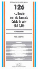 Copertina  \\... finché non sia formato Cristo in voi\\ (Gal. 4,19) : nota pastorale