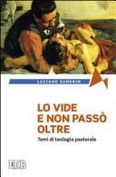 Copertina  Lo vide e non passò oltre : temi di teologia pastorale