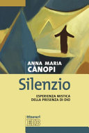 Copertina  Silenzio : esperienza mistica della presenza di Dio