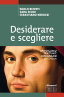 Copertina  Desiderare e scegliere : un percorso spirituale con Ignazio di Loyola