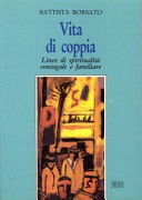 Copertina  Vita di coppia : Linee di spiritualità coniugale e familiare