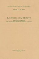 Copertina  Il Vangelo e l'Anticristo : Bernardino Ochino tra francescanesimo ed eresia (1487-1547)