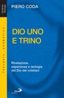 Copertina  Dio uno e trino : rivelazione, esperienza e teologia del Dio dei cristiani