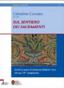 Copertina  Sul sentiero dei sacramenti : scritti in onore di Ermanno Roberto Tura nel suo 70. compleanno