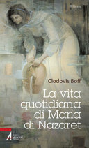 Copertina  La vita quotidiana di Maria di Nazareth
