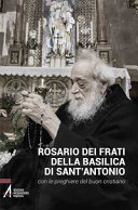Copertina  Rosario dei frati della basilica di sant'Antonio : con le preghiere del buon cristiano
