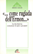 Copertina  \\...come rugiada dell'Ermon...\\ : la vita fraterna, comunione di santi e peccatori