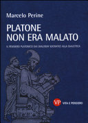 Copertina  Platone non era malato : il pensiero platonico dai dialoghi socratici alla dialettica