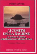 Copertina  Ai confini della ragione : la nozione di limite nella filosofia trascendentale di Kant
