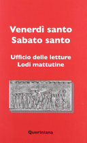 Copertina  Venerdì santo, Sabato santo : Ufficio delle letture, Lodi mattutine