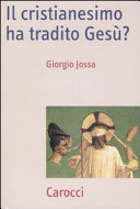 Copertina  Il cristianesimo ha tradito Gesù?