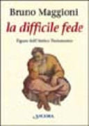 Copertina  {La difficile fede: figure dell'Antico Testamento} 1: Dai patriarchi all'esilio