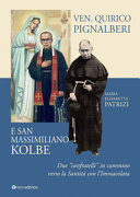 Copertina  Ven. Quirico Pignalberi e san Massimiliano Kolbe : due \\confratelli\\ in cammino verso la santità con l'Immacolata