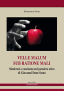 Copertina  Velle malum sub ratione mali : sinderesi e coscienza nel pensiero etico di Giovani Duns Scoto
