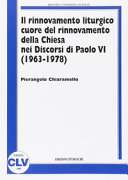 Copertina  Il rinnovamento liturgico cuore del rinnovamento della Chiesa nei discorsi di Paolo 6. (1963-1978)