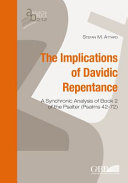 Copertina  The implications of Davidic Repentance : a synchronic analysis of Book 2 of the Psalter (Psalms 42-72)