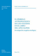 Copertina  El símbolo antropológico de los vestidos en el Libro del Apocalipsis : investigación exegético-teológica