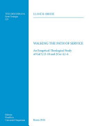 Copertina  Walking the Path of Service : an Exegetical-Theological Study of Gal 5,13-18 and 2Cor 4,1-6