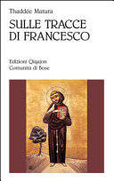 Copertina  Sulle tracce di Francesco : testamento francescano