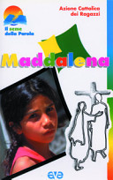 Copertina  Maddalena : la Lectio divina proposta ai ragazzi