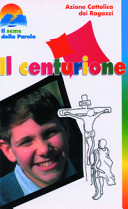 Copertina  Il centurione : la Lectio divina proposta ai ragazzi