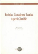 Copertina  Perizia e consulenza tecnica : aspetti giuridici