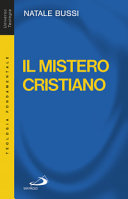 Copertina  Il mistero cristiano : breve introduzione allo studio e alla presentazione del cristianesimo