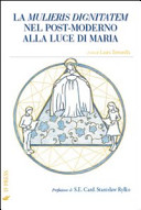 Copertina  La Mulieris dignitatem nel post-moderno alla luce di Maria