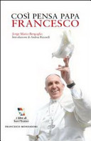 Copertina  Cosi pensa papa Francesco : riflessioni e spiritualità